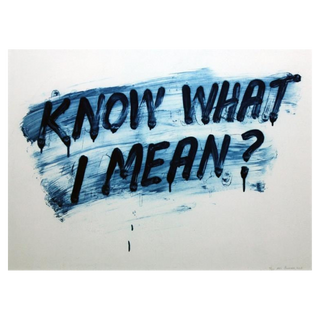 Know What I Mean? by Mel Bochner, 2013 – Prints artwork