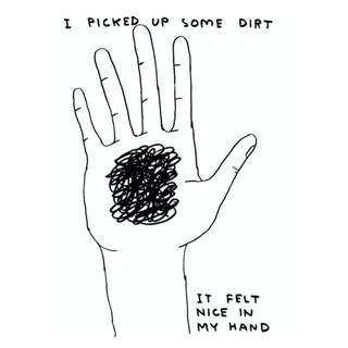 Untitled (I picked up some dirt) by David Shrigley, 2018 – Works on Paper artwork