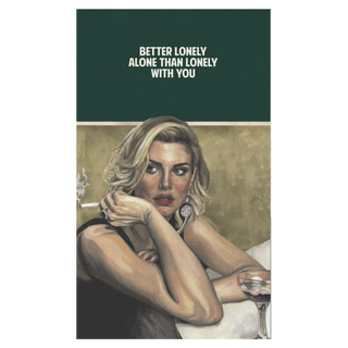 Better Lonely Alone Than Lonely With You by The Connor Brothers, 2020 – Prints artwork