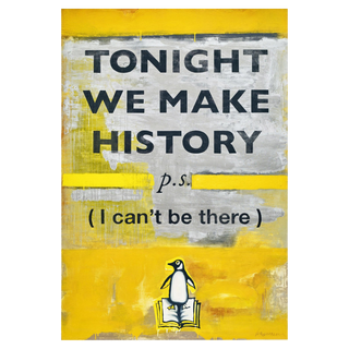 Tonight We Make History by Harland Miller, 2018 – Prints artwork
