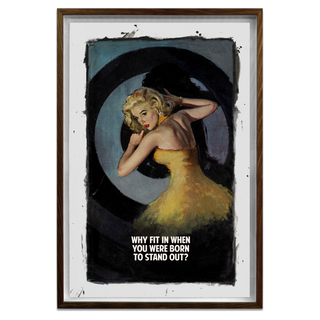 Why Fit In When You Were Born To Stand Out? by The Connor Brothers, 2020 – Prints artwork