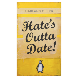 Hate's Outta Date! by Harland Miller, 2018 – Prints artwork