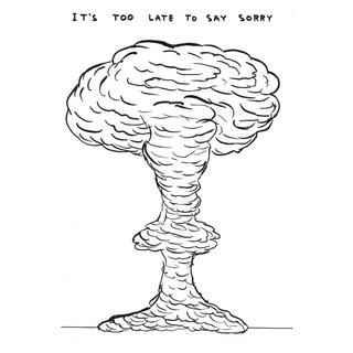 Untitled (It's Too Late to Say Sorry) by David Shrigley, 2020 – Works on Paper artwork