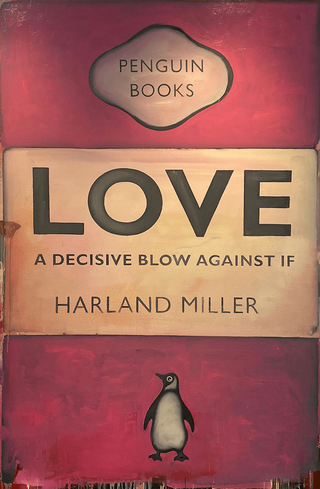 Harland Miller, Love a Decisive Blow Against If, 2021 contemporary Painting by the British Artist.