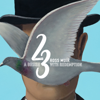 Ross Muir: 23 - A Brush with Redemption - Exhibition Branding