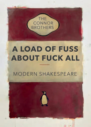 The Connor Brothers, A Load Of Fuss About Fuck All, 2018 contemporary Print by the British Artist.