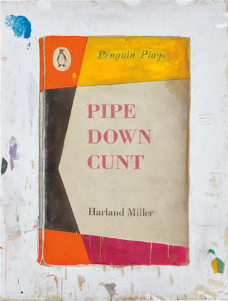 Harland Miller, Pipe Down Cunt, 2017 contemporary Works on Paper by the British Artist.